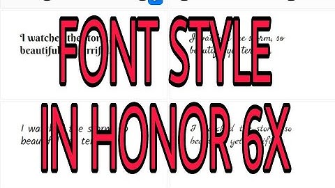 How to Change font style in Honor 6x or any honor device.. No root