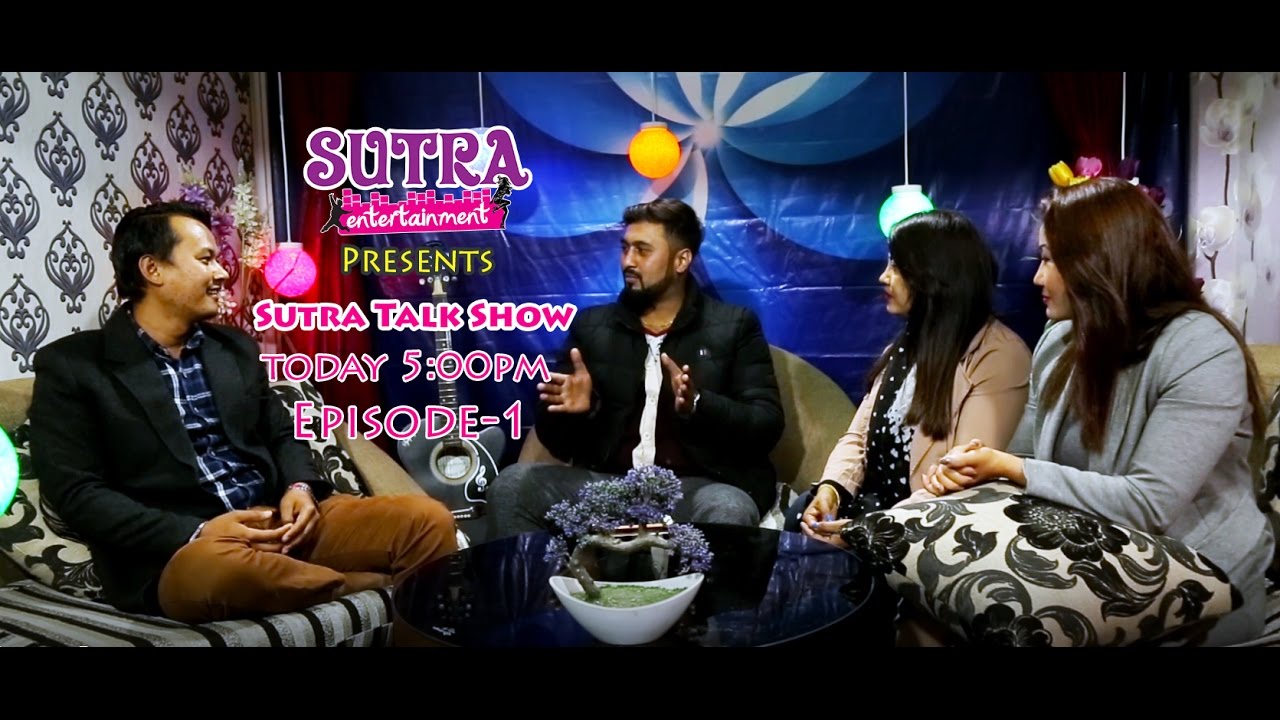 Sutra Talk Show - Pasang / Mings / Seema - ( Episode 1) VJ : Dipendra Ghimire 2016
