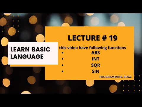 ABS, INT, SQR, AND SIN FUNCTION IN BASIC LECTURE 19 PROGRAMMING BUGZ