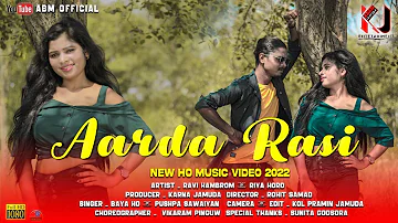 New Ho Song 2022 || Aarda Rasi || Singer Baya Ho & Pushpa Sawaiyan || Full Video