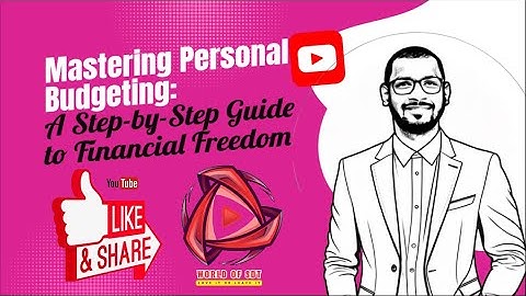 Mastering Personal Budgeting: A Step-by-Step Guide to Financial Freedom