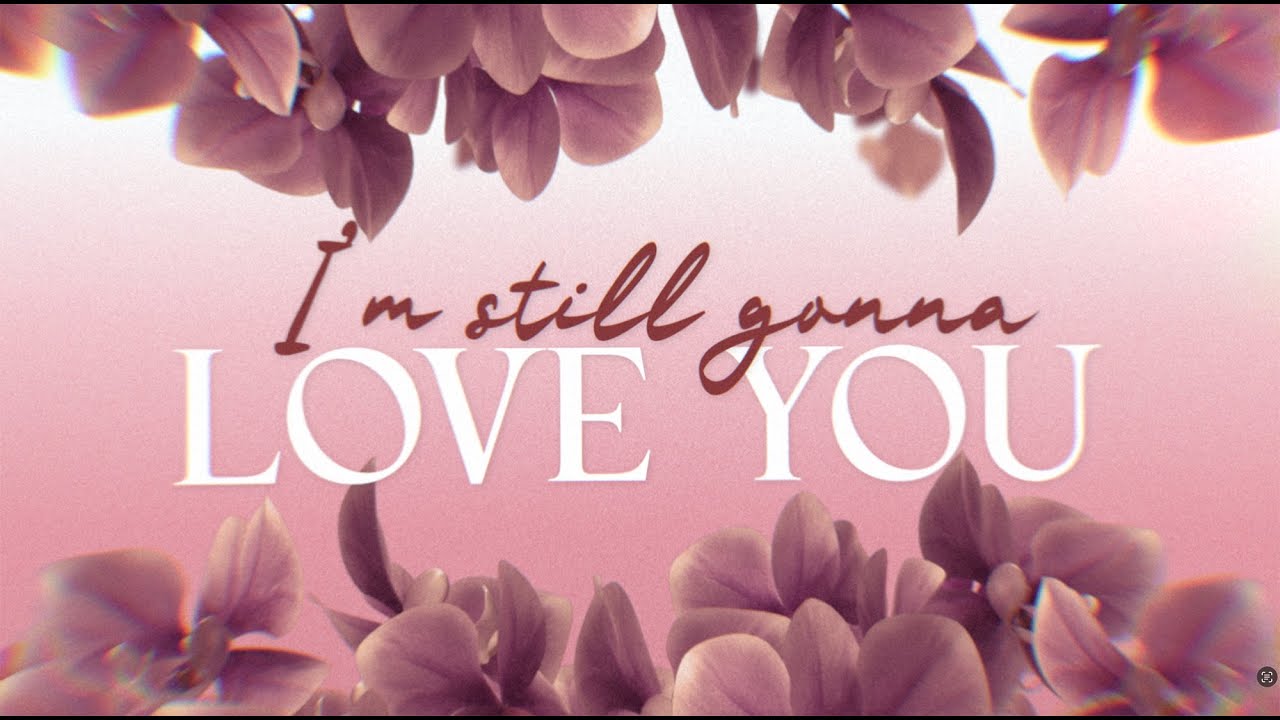 Still Gonna Love You