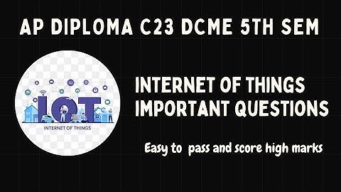 Internet of things | ap diploma C23 cme 5th sem iot important questions|