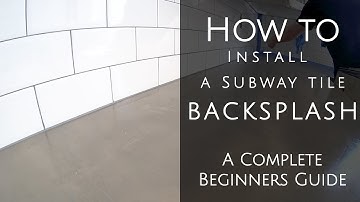 How to Install a Subway Tile Backsplash