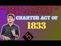 Historical background of indian constitution charter act of 1833 by bhudeb mahato indianpolity