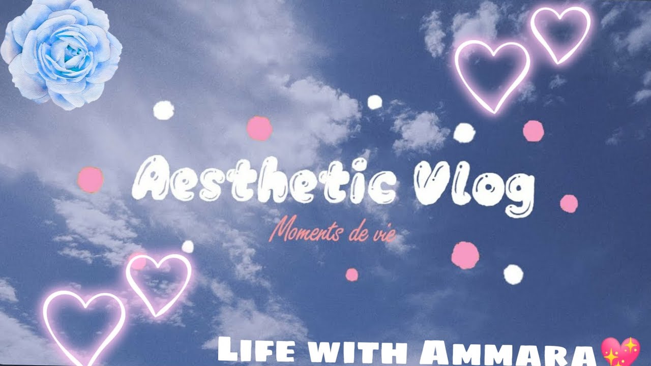 My First ever Aesthetic Vlog | Aesthetic Vlog Tutorial - YouTube