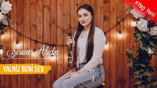 Sevinc Abidin - Yalniz Beni Sev (Cover)