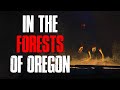 "In The Forests Of Oregon" Creepypasta