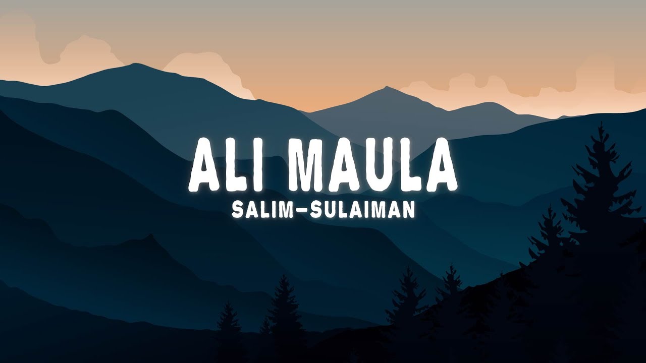 Ali Maula Lyrics   Salim Sulaiman Salim Merchant