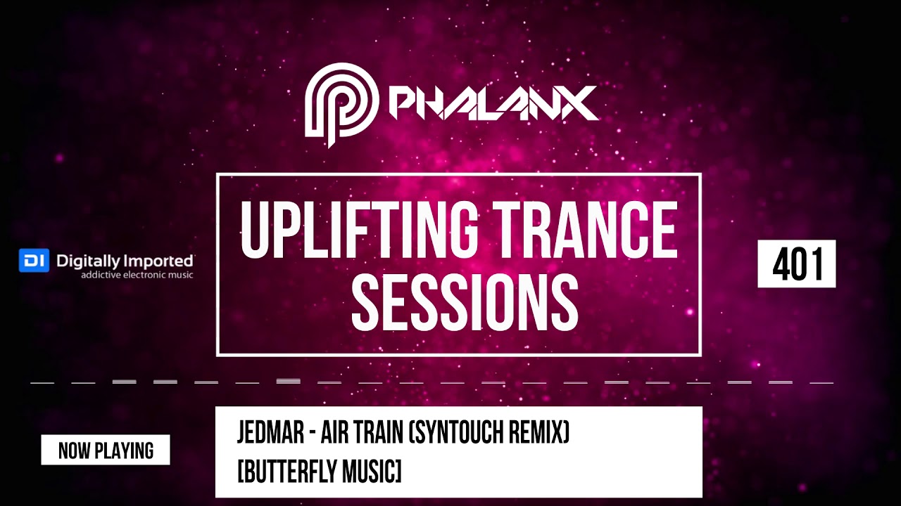 DJ Phalanx. DJ Phalanx Uplifting Trance sessions 626. DJ Antoine, deadline Shout. Trance session #3. Import session