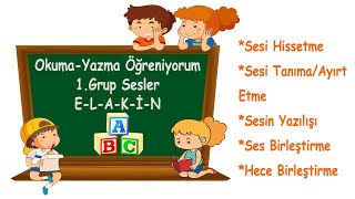 Okuma Yazma Nasıl Öğretilir? 1.Sınıflara Harfleri Öğretme 1.Harf Grubu E-L-A-K-İ-N