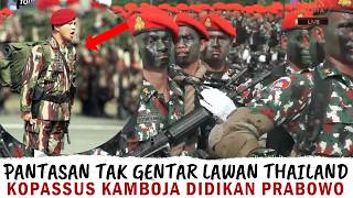 Cambodian Kopassus Was Actually Educated Directly By Prabowo Subianto No Way They Were Not Afrai