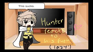 Hunter  reacts to his future! || TOH || READ DESC