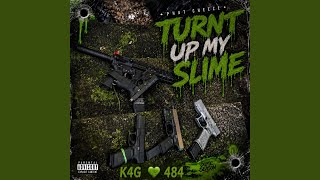 Turnt Up My Slime