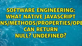 What native JavaScript functions/methods/properties/operators can return null undefined