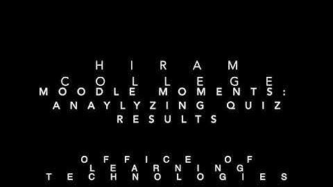 Moodle Moments:  Analyzing Quiz Results