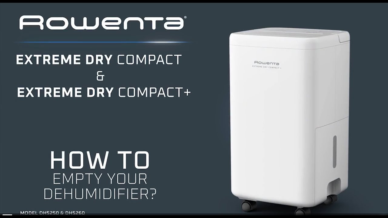 Extreme Dry Compact +/Extreme Dry Compact: How to empty your dehumidifier ? | Rowenta
