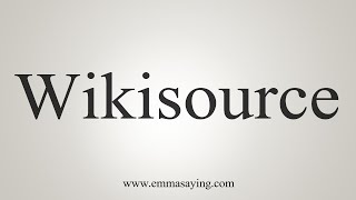 How To Say Wikisource