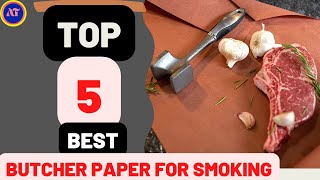 BEST BUTCHER PAPER FOR SMOKING