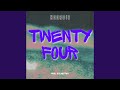 Twenty Four