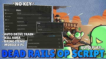 Dead Rails Script *NO KEY* | Auto Drive Train, Kill Aura, Bring Items...