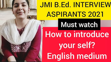 jmi b.ed.interview 2021||how to introduce your self||