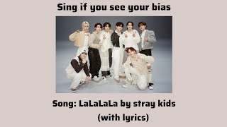 {Sing if you see your bias} LaLaLaLa - SKZ Resimi