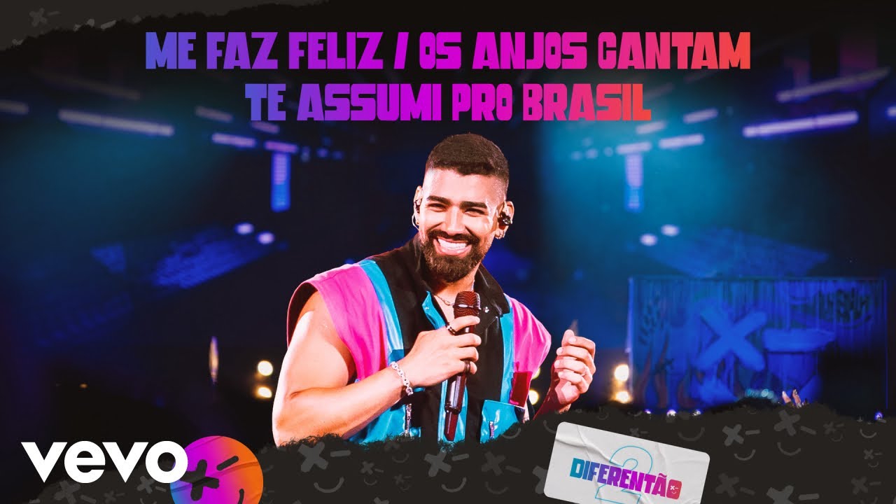 Dilsinho - Me Faz Feliz / Os Anjos Cantam / Te Assumi Pro Brasil (Ao Vivo)