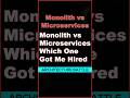Monolith vs Microservices Which One Got Me Hired 🤔 #monolithic #shorts #microservices