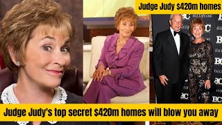 Judge Judy's top secret $420m homes will blow you away