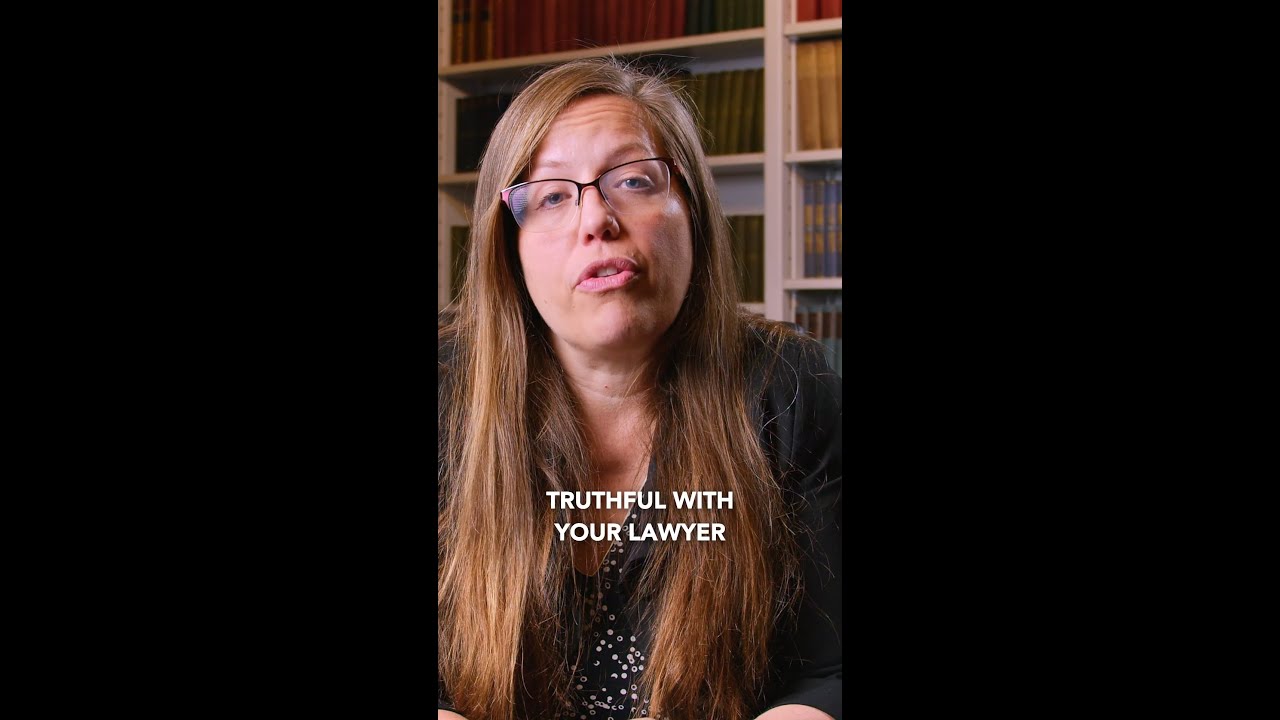 Your Lawyer Can’t Help If You’re Not Honest