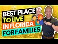 Best Places to Live in Florida for Families 2020// 9 Great Options!