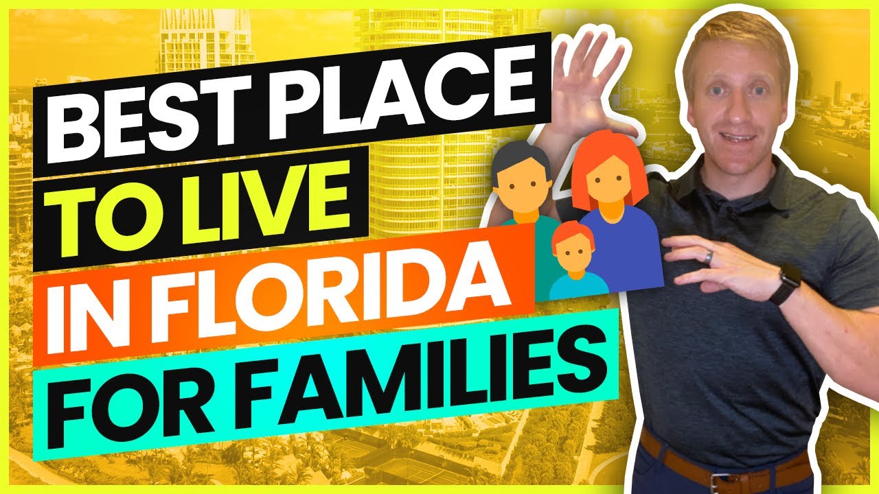 Best Places to Live in Florida for Families 2020// 9 Great Options