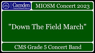 Down The Field March | CMS Grade 5 Band 2023