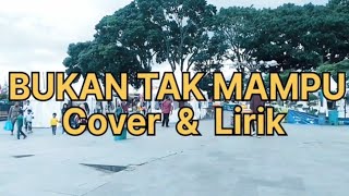 BUKAN TAK MAMPU - MIRNAWATI | Cover + Lirik | REVINA ALVIRA