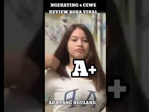 VIRAL 4 CEWE REVIEW BOBA, DAN RATING NYA