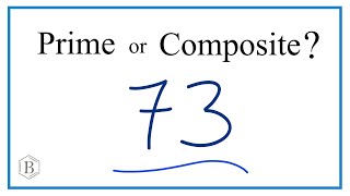 Celebrity Is 73 a Prime or Composite Number? Net Worth