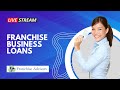 Franchise advisors   franchise business loans