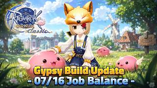 07/16 Job Balance Patch - Gypsy Build Update | Ragnarok Origin Classic | Astrocore, Feathers, Cards