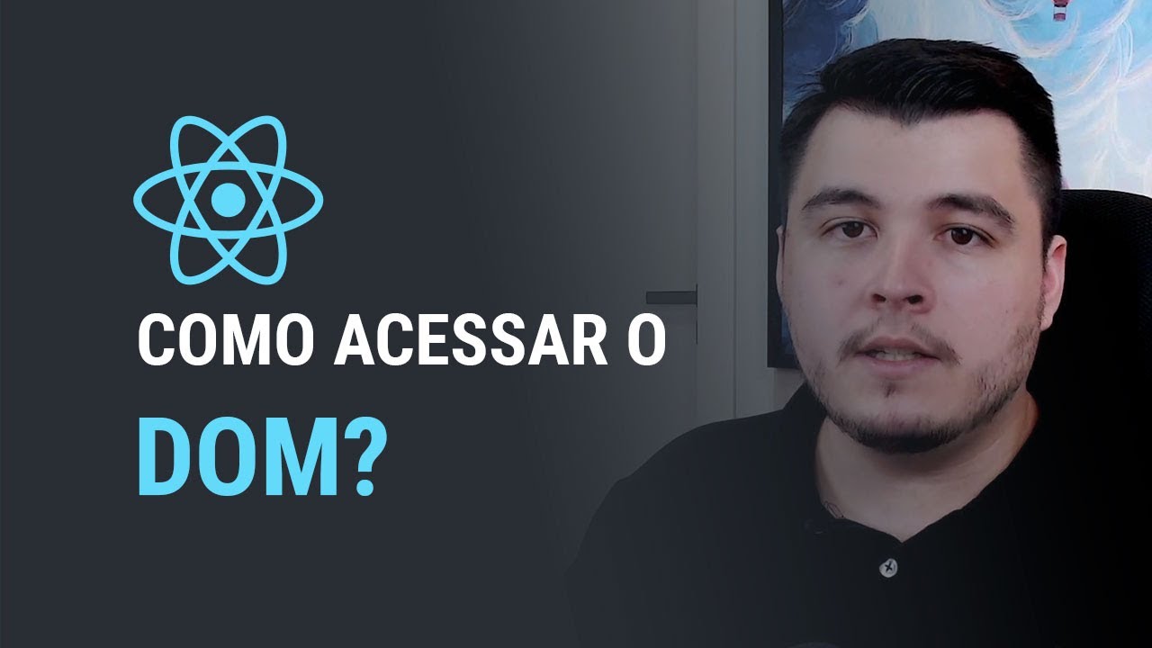 Como acessar um elemento do DOM em React - YouTube