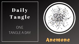 Daily Tangle -  Anemone   |How to draw...|