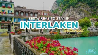 🏞️  Where to Stay in Interlaken: Top 3 Areas with Map