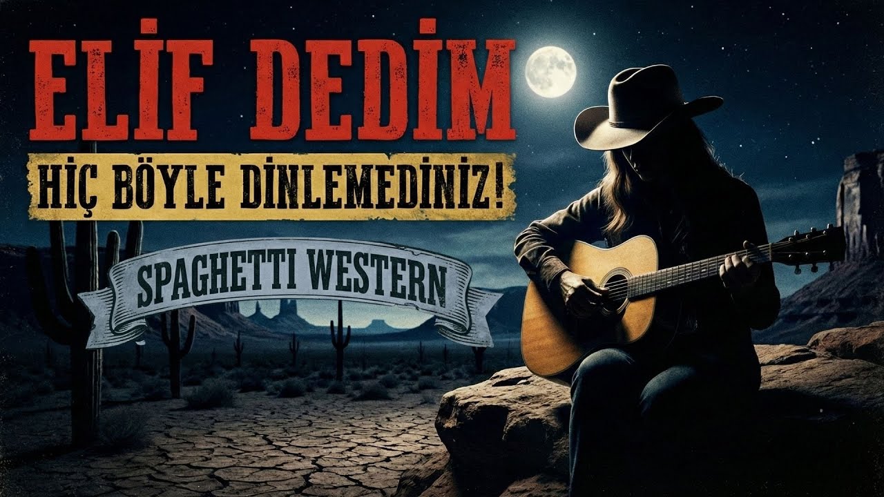 Elif Dedim - Türküsü Western Cover | Vahşi Batı Kovboy Tarzı Türkü