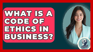 What Is A Code Of Ethics In Business? - Philosophy Beyond