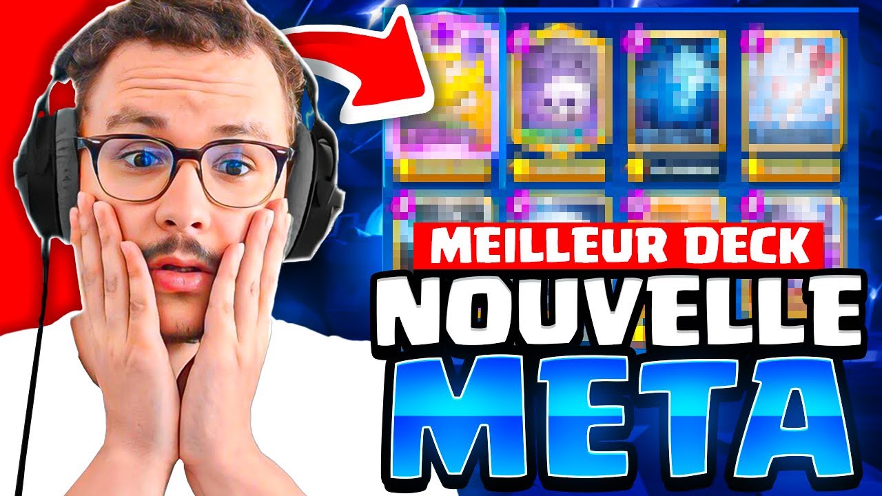 Le meilleur deck pour la nouvelle meta !