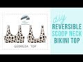 DIY REVERSIBLE Scoop Neck Bikini Top | Georgia Top | Katie Fredrickson