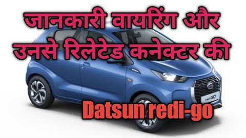 How to check Datsun redi-go all wiring locations with sensors and actuators
