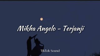 Mikha Angelo - Terjanji (Lirik)