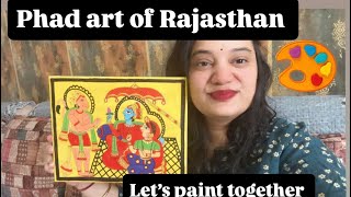 Phad art of Rajasthan | let’s paint together | vlog |Artist |