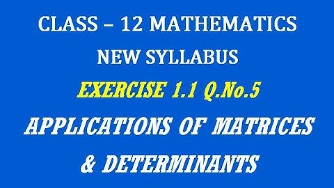 TN 12th Maths / Applications of Matrices and Determinants  / Exercise 1.1 Q.No. 5